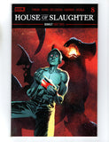 HOUSE OF SLAUGHTER #8 (2022) VFNM